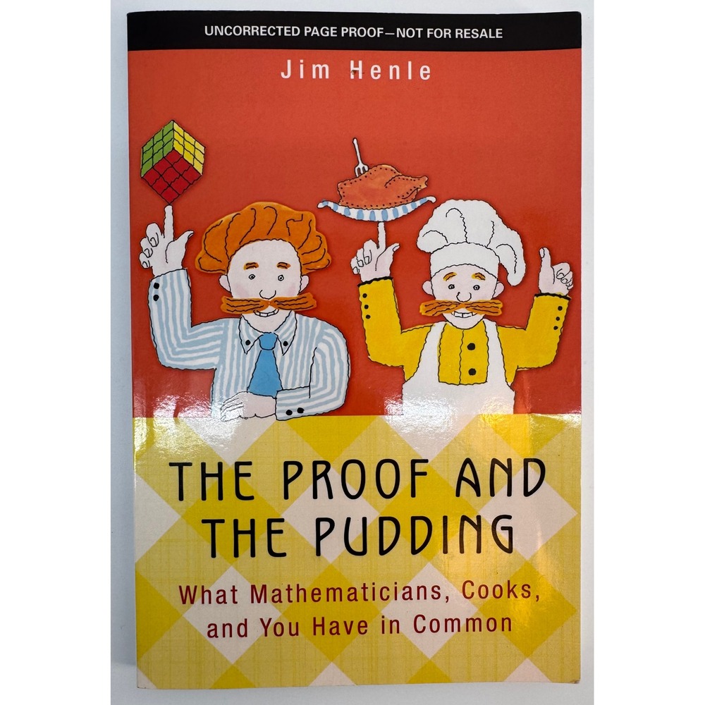 The Proof and the Pudding Jim Henle Uncorrected Advance Proof Math Cooking ARC